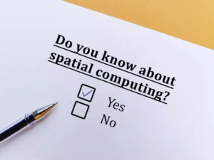 Everything You Should Know about Spatial Computing